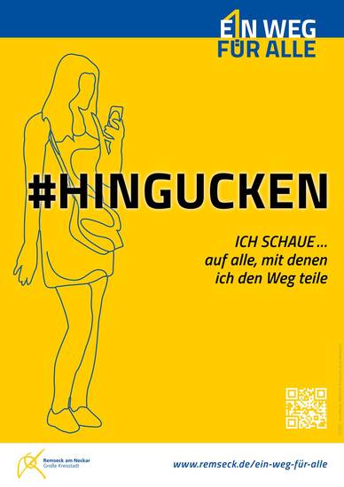 Blau-gelber Fyler. Oben rechts steht "Ein Weg für alle". In der Mitte steht "#Hingucken, ICH SCHAUE auf alle, mit denen ich den Weg teile". Im Hintergrund eine gezeichnete Frau mit einem Handy in der Hand.