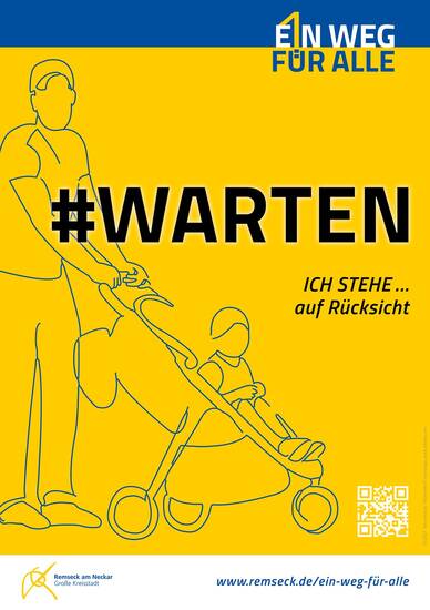 Gelb-blauer Flyer. Darauf fett gedruckt "#WARTEN, ICH STEHE ... auf Rücksicht". Oben rechts steht "Ein Weg für alle". Auf dem Flyer ist ein Mann mit einem Kinderwagen abgebildet. Im Kinderwagen sitzt ein Kind.