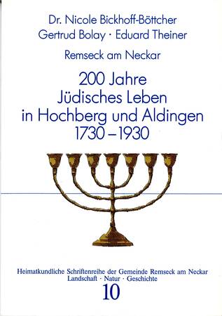 200 Jahre Jüdisches Leben in Hochberg und Aldingen 1730 – 1930