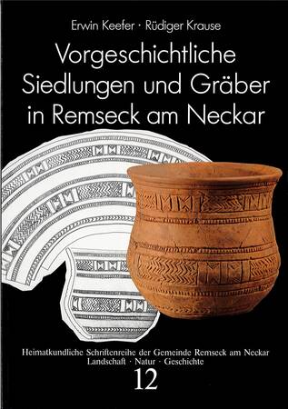 Vorgeschichtliche Siedlungen und Gräber in Remseck am Neckar